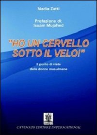 &laquo;Ho un cervello sotto il velo!&raquo;. Il punto di vista delle donne musulmane