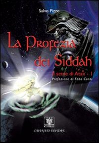 La profezia dei Siddah. Il seme di Atan