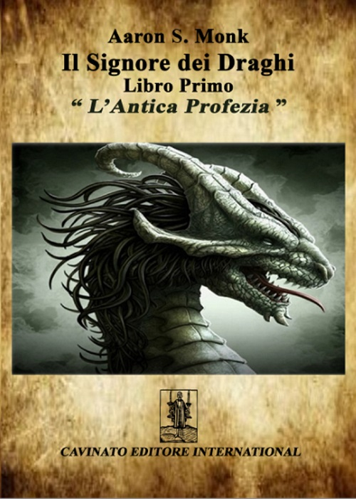 L'antica profezia. Il signore dei draghi