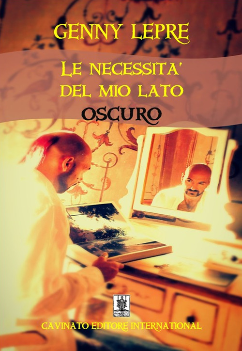 Le necessit&agrave; del mio lato oscuro