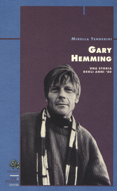 Gary Hemming. Una storia degli anni Sessanta
