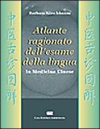 Atlante ragionato dell'esame della lingua in medicina cinese