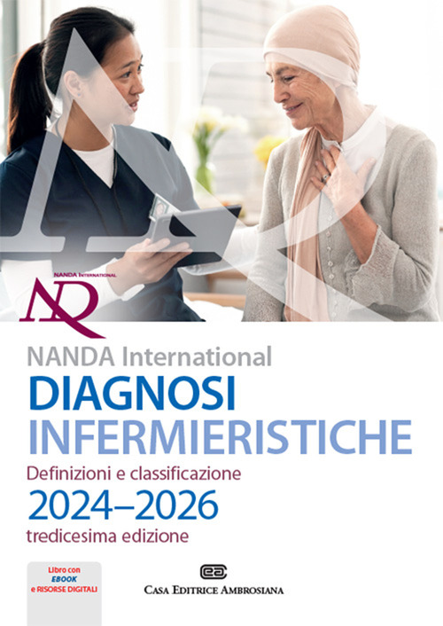 Diagnosi infermieristiche. Definizioni e classificazioni 2024-2026. NANDA international