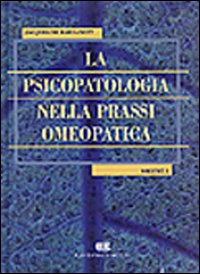 La psicopatologia nella prassi omeopatica
