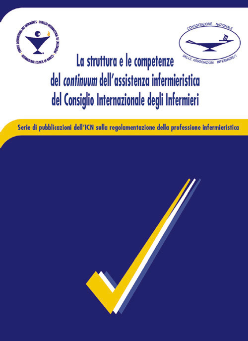La struttura e le competenze del continuum dell'assistenza infermieristica del consiglio internazionale degli infermieri