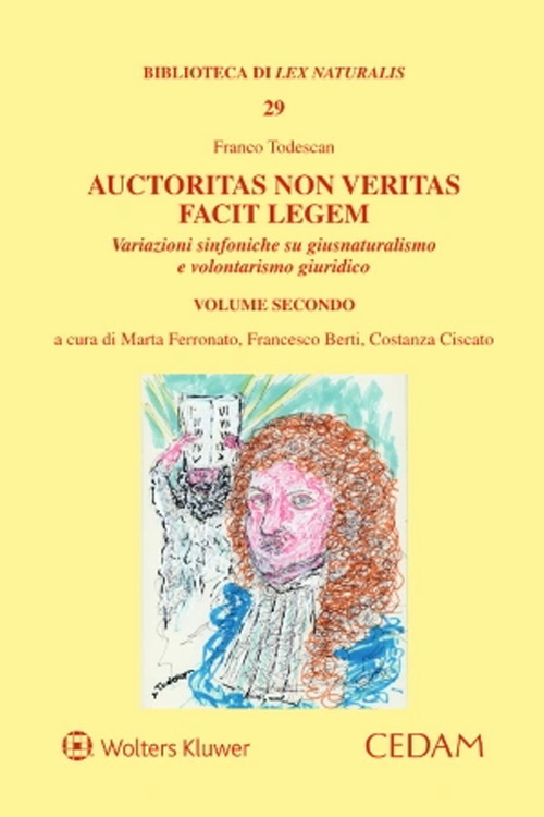 Auctoritas non veritas facit legem. Variazioni sinfoniche su giusnaturalismo e volontarismo giuridico
