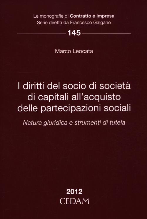 I diritti del socio di societ&agrave; di capitali all'acquisto delle partecipazione sociali