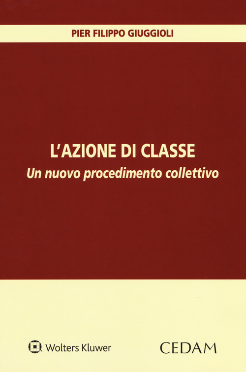 L'azione di classe. Un nuovo procedimento collettivo
