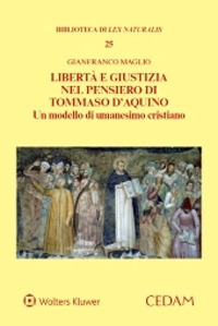 Libert&agrave; e giustizia nel pensiero di Tommaso D'Aquino