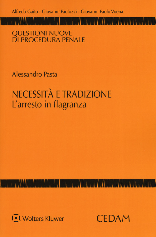 Necessità e tradizione. L'arresto in flagranza