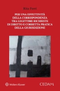 Per una effettivit&agrave; della corrispondenza tra legittime richieste di diritto e corretta pratica della giurisdizione