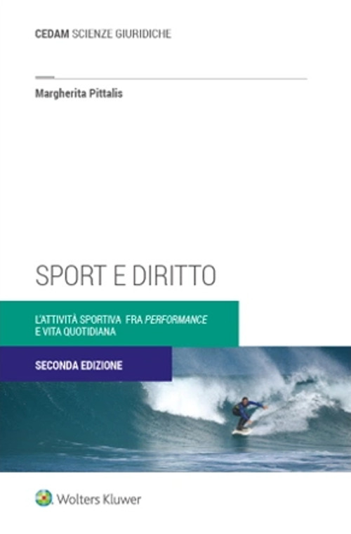 Sport e diritto. L'attivit&agrave; sportiva fra &laquo;performance&raquo; e vita quotidiana