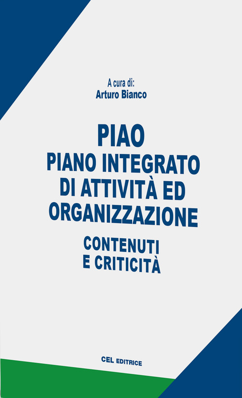 PIAO. Piano integrato di attivit&agrave; e organizzazione. Contenuti e criticit&agrave;
