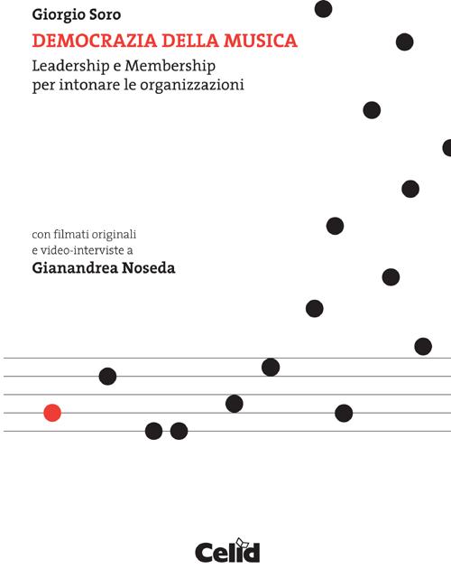 Democrazia della musica. Leadership e membership per intonare le organizzazioni