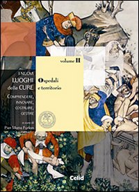 I nuovi luoghi delle cure. Comprendere, innovare, costruire, gestire