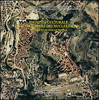 Identit&agrave; culturale e salvaguardia dei nuclei storici. Il caso di Mondov&igrave; Piazza