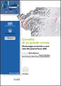 L'eredit&agrave; di un grande evento. Monitoraggio territoriale ex post delle Olimpiadi di Torino 2006