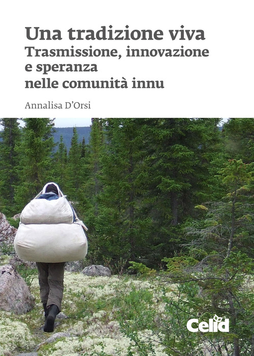 Una tradizione viva. Trasmissione, innovazione e speranza nelle comunità innu