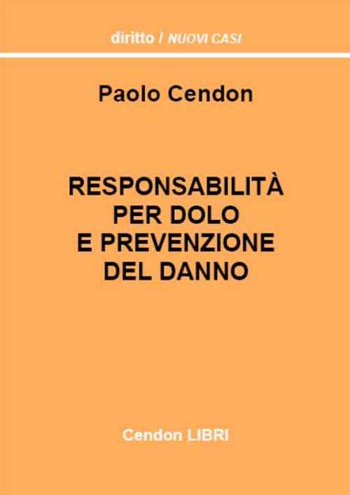 Responsabilità per dolo e prevenzione del danno