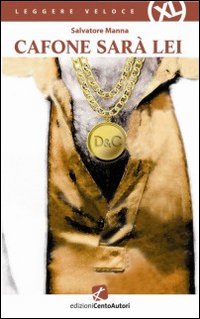 Cafone sar&agrave; lei