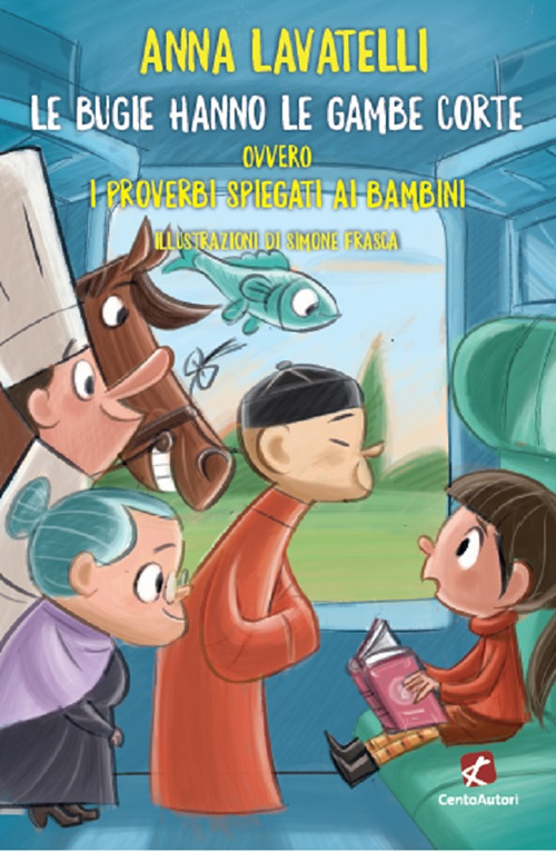 Le bugie hanno le gambe corte ovvero I proverbi spiegati ai bambini