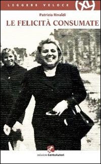 Le felicit&agrave; consumate