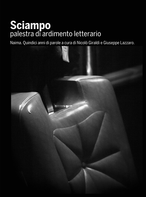 Sciampo. Palestra di ardimento letterario. Naima. Quindici anni di parole