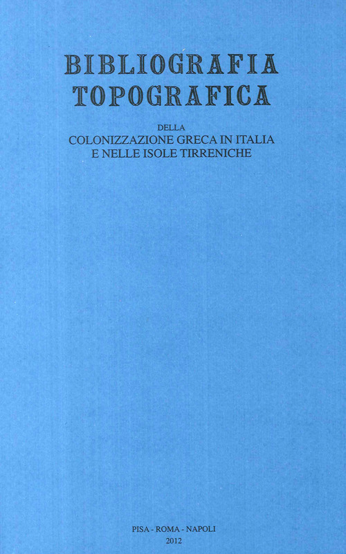 Bibliografia topografica della colonizzazione greca in Italia e nelle isole tirreniche