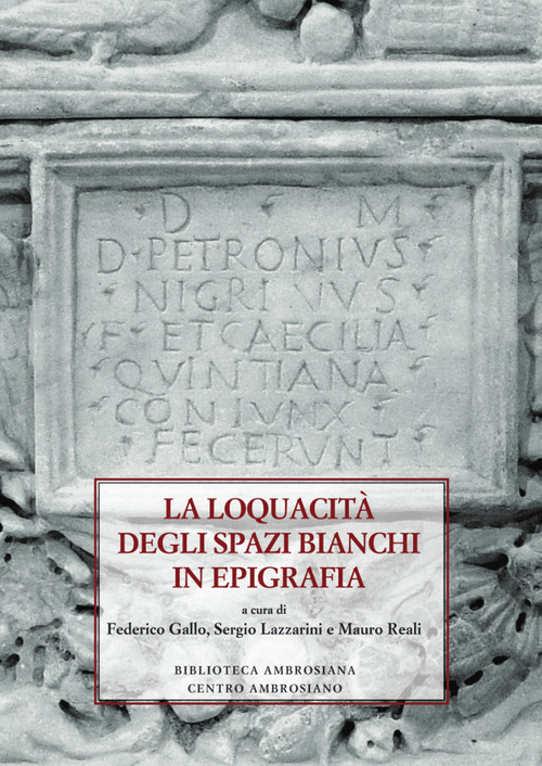 La loquacit&agrave; degli spazi bianchi in epigrafia
