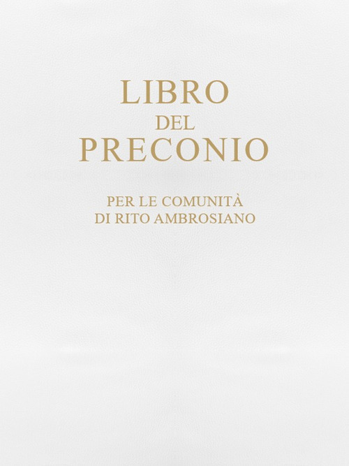 Libro del preconio per le comunità di rito ambrosiano