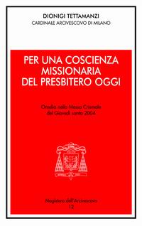 Per una coscienza missionaria del presbitero oggi. Omelia nella Messa Crismale del Gioved&igrave; Santo