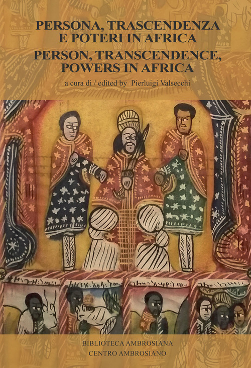 Persona, trascendenza e poteri in Africa-Person, transcendence, powers in Africa