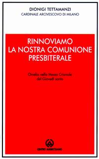 Rinnoviamo la nostra comunione presbiteriale