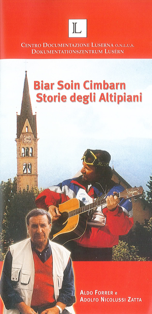 Bia soin cimbarn. Storie degli altipiani. Ediz. italiana e tedesca