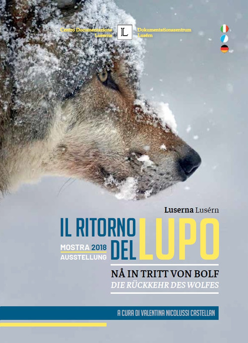 Il ritorno del lupo. Nå in tritt von bolf. Die Rückkehr des Wolfes