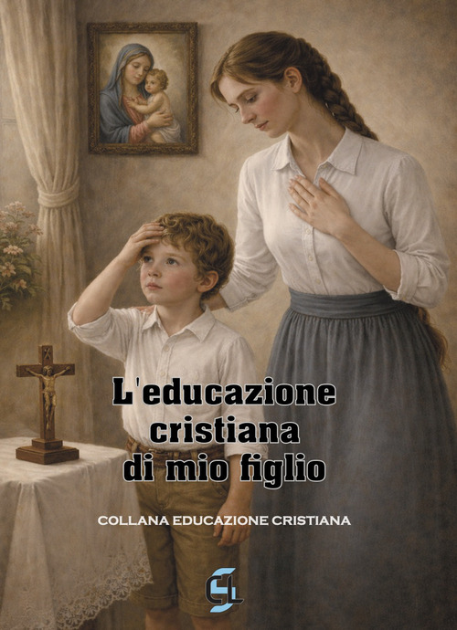 L'educazione cristiana di mio figlio