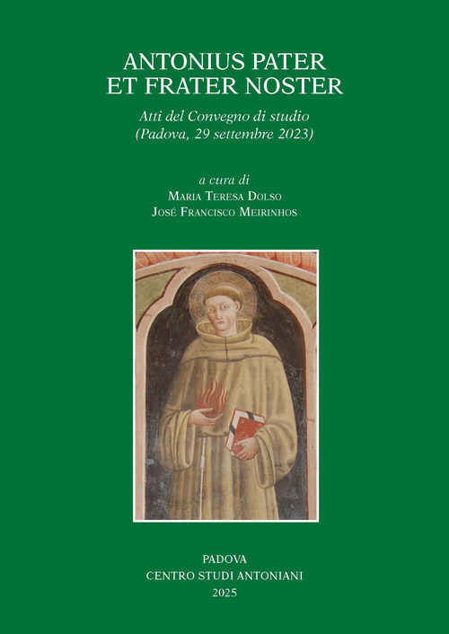 Antonius pater et frater noster. Atti del Convegno di studio (Padova, 29 settembre 2023)