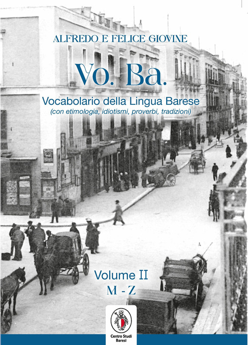 VO. BA. Vocabolario barese (etimologie, idiotismi, proverbi, tradizioni)