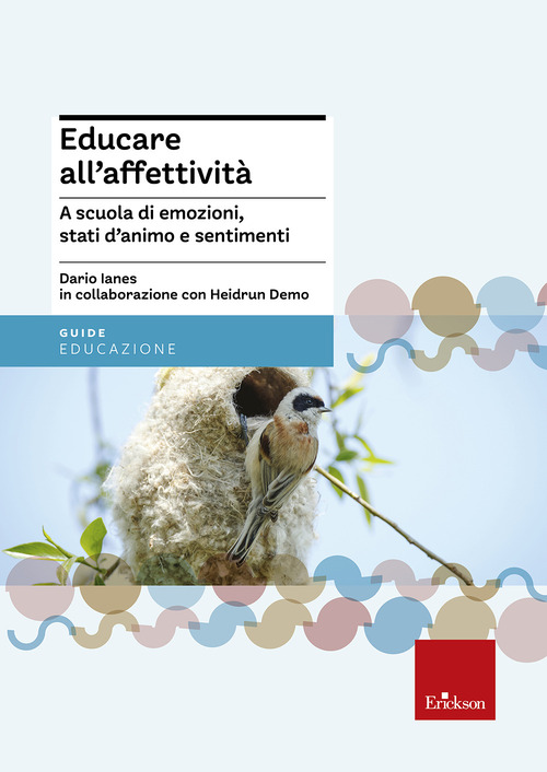 Educare all'affettività. A scuola di emozioni, stati d'animo e sentimenti