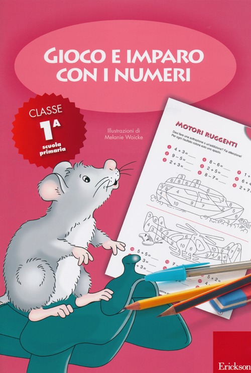 Gioco e imparo con i numeri. Quaderno. Per la 1ª classe elementare