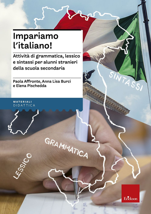 Impariamo l'italiano! Attivit&agrave; di grammatica, lessico e sintassi per alunni stranieri nella scuola secondaria. Con CD Audio