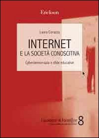 Internet e la societ&agrave; conoscitiva. Cyberdemocrazia e sfide educative
