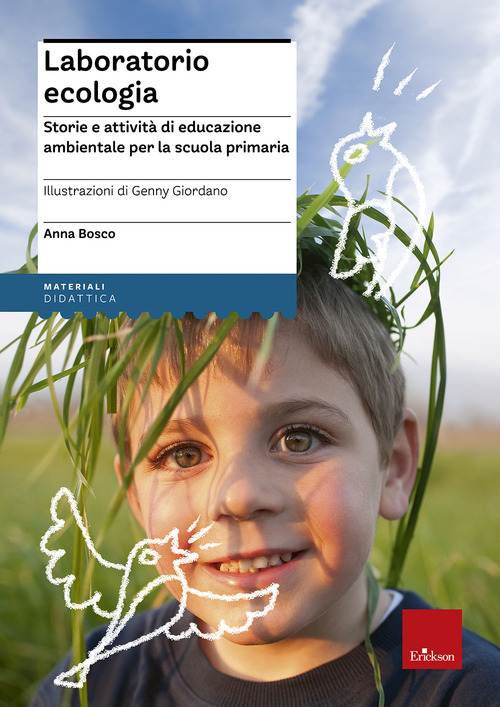 Laboratorio ecologia. Storie e attivit&agrave; di educazione ambientale per la scuola primaria