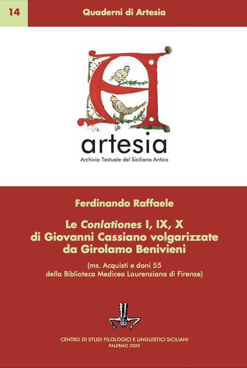 Le Conlationes I, IX, X di Giovanni Cassiano volgarizzate da Girolamo Benivieni (ms. Acquisti e doni della Biblioteca Medicea-Laurenziana di Firenze)