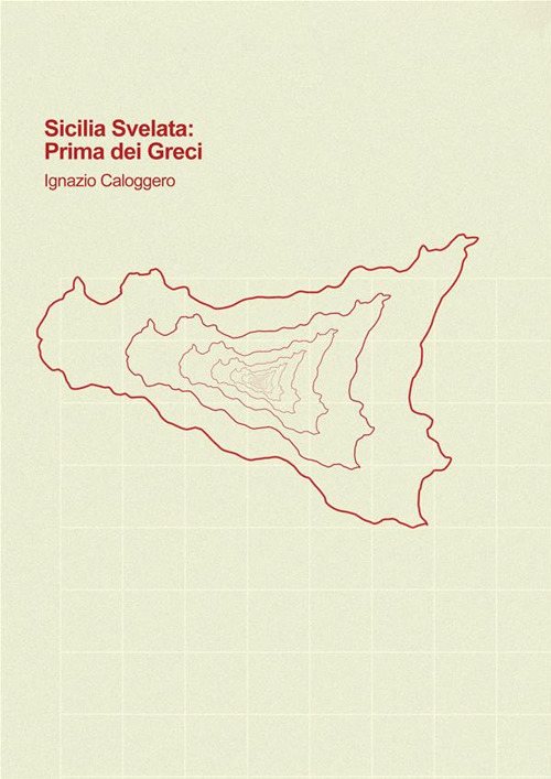 Sicilia svelata. Prima dei greci