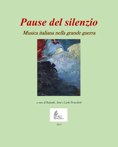 Pause del silenzio. Musica italiana nella grande guerra