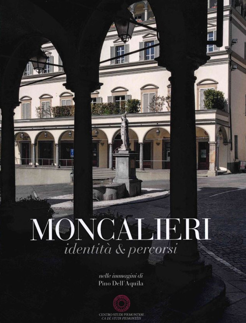 Moncalieri. Identità e percorsi