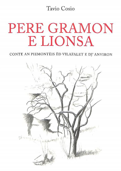 Pere gramon e lionsa. Conte an piemont&egrave;is &euml;d Vilafalet e dj'Anviron