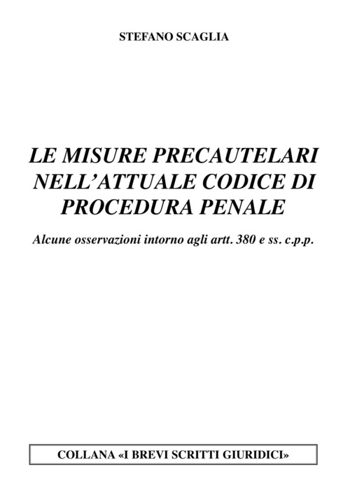 Le misure precautelari nell'attuale codice di procedura penale