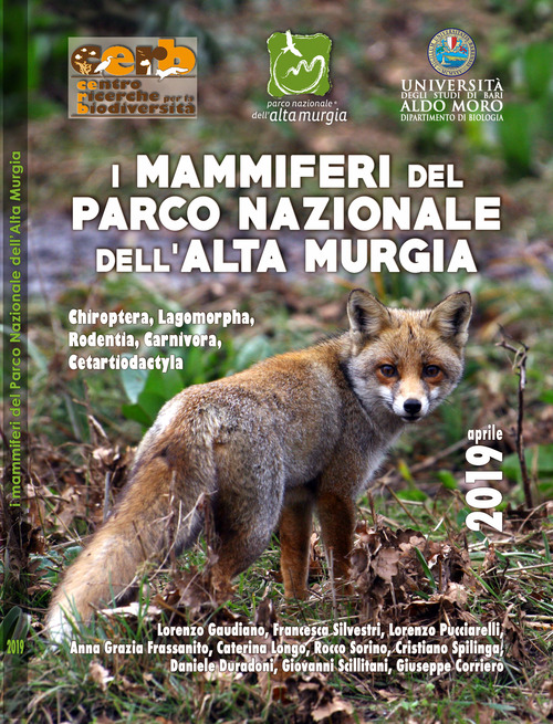 I mammiferi del Parco nazionale dell'Alta Murgia. Chiroptera, Lagomorpha, Rodentia, Carnivora, Cetartiodactyla
